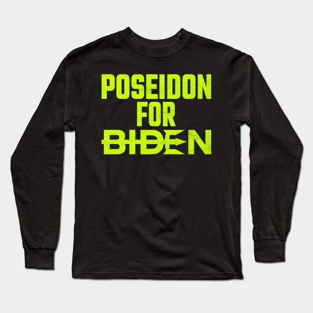 Poseidon For Biden Long Sleeve T-Shirt by MZeeDesigns